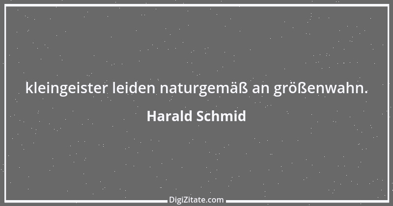 Zitat von Harald Schmid 75