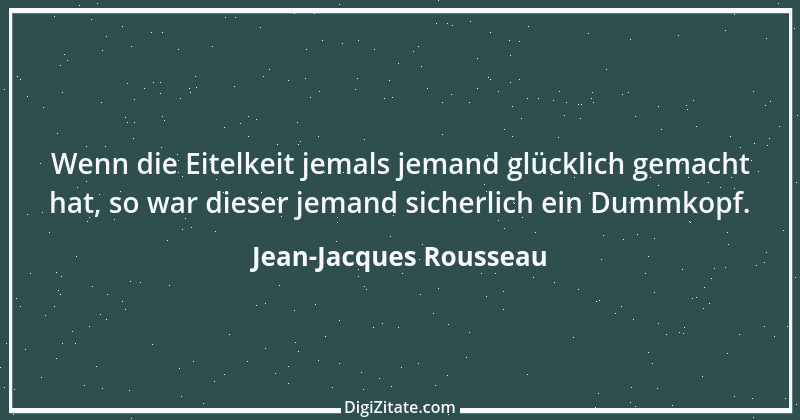 Zitat von Jean-Jacques Rousseau 73