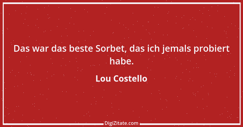 Zitat von Lou Costello 1