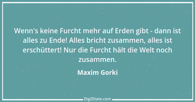 Zitat von Maxim Gorki 30