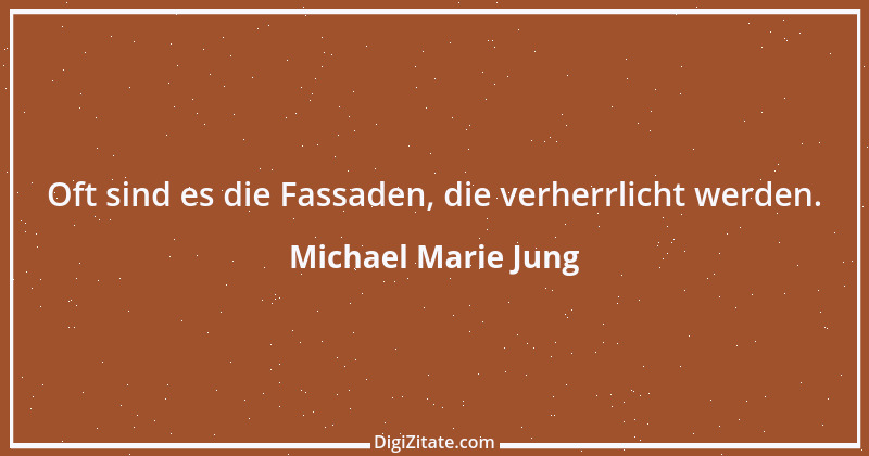 Zitat von Michael Marie Jung 53