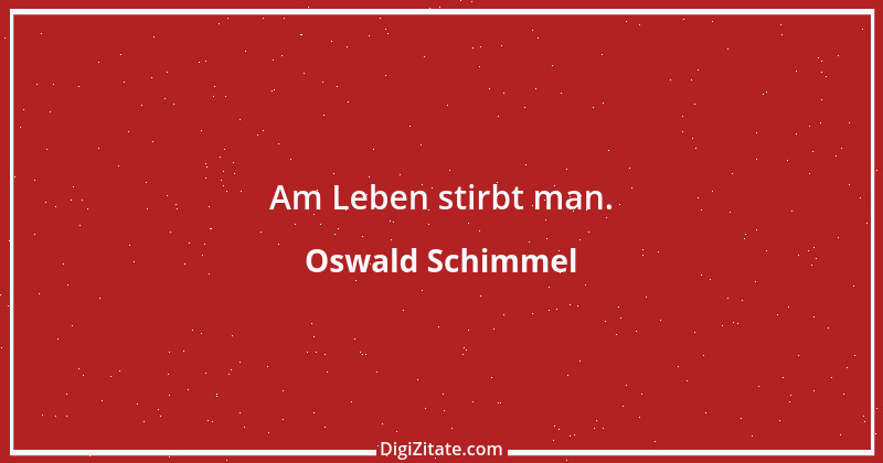 Zitat von Oswald Schimmel 3