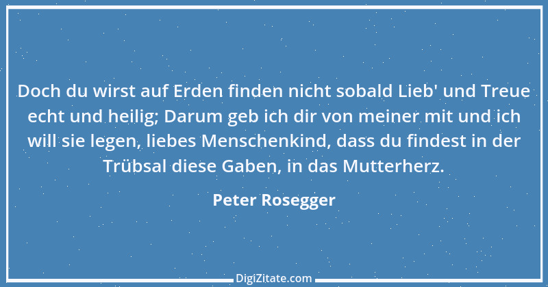 Zitat von Peter Rosegger 39