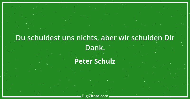 Zitat von Peter Schulz 1