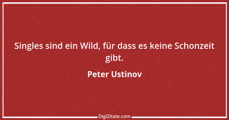 Zitat von Peter Ustinov 173