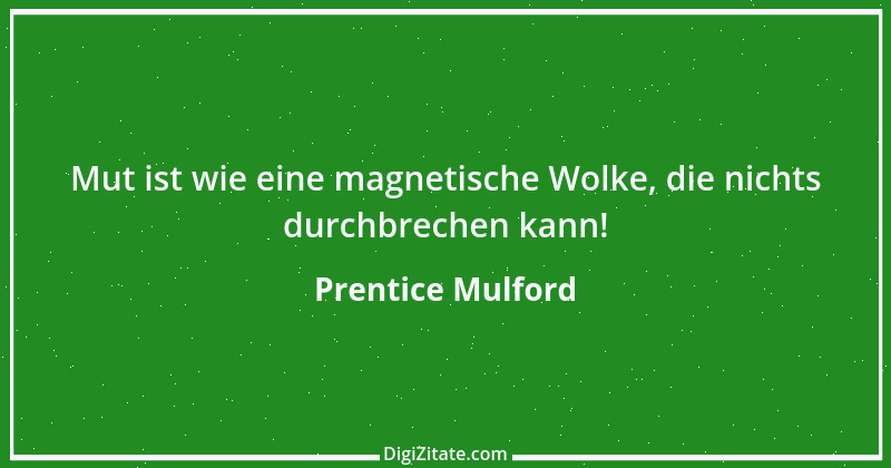 Zitat von Prentice Mulford 8