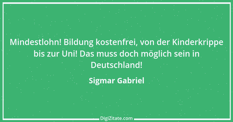 Zitat von Sigmar Gabriel 26