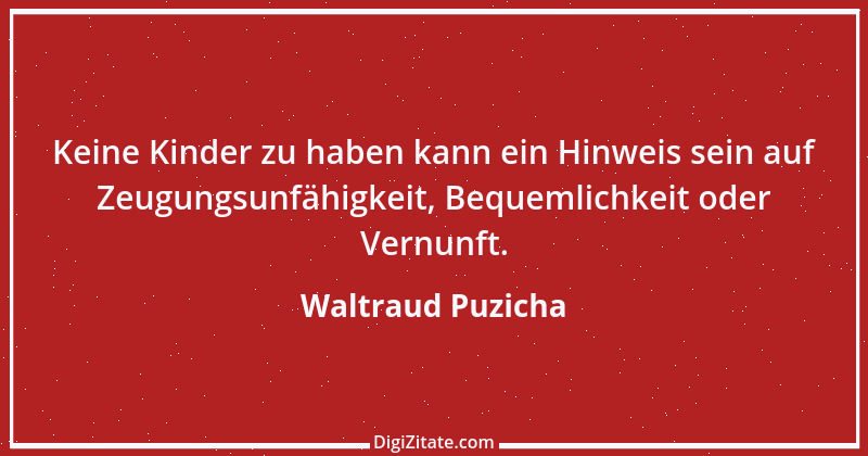 Zitat von Waltraud Puzicha 136