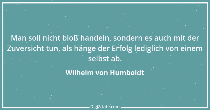 Zitat von Wilhelm von Humboldt 36