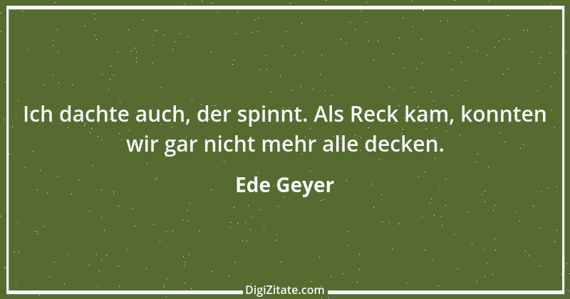 Zitat von Ede Geyer 8