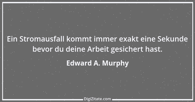 Zitat von Edward A. Murphy 14