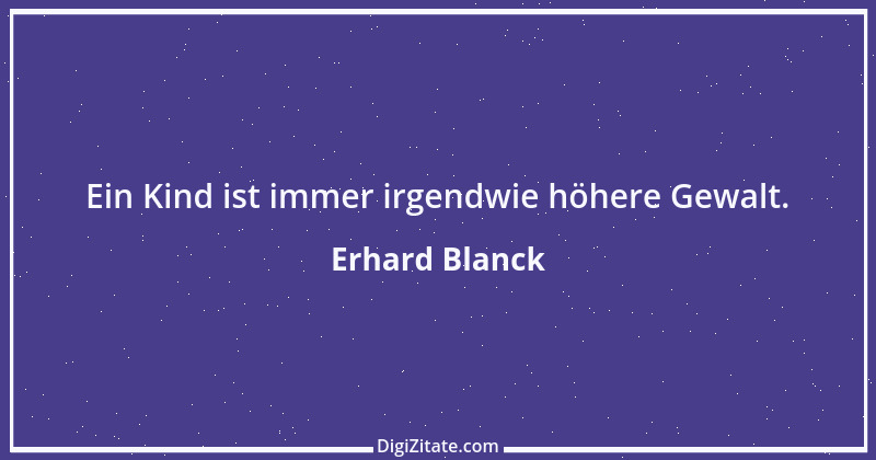 Zitat von Erhard Blanck 42