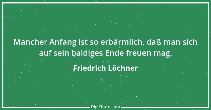 Zitat von Friedrich Löchner 39