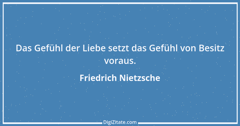 Zitat von Friedrich Nietzsche 424