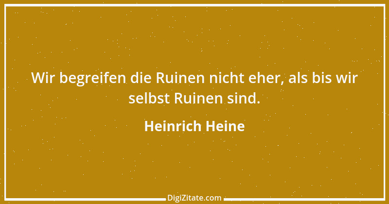 Zitat von Heinrich Heine 402