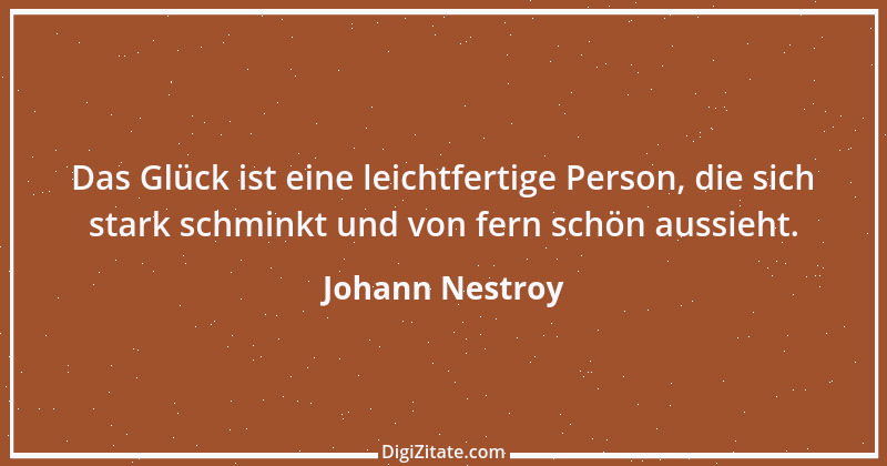 Zitat von Johann Nestroy 135