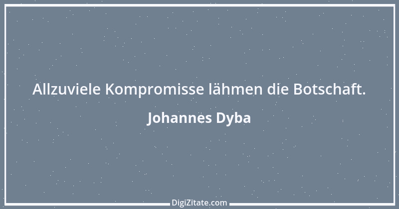 Zitat von Johannes Dyba 12