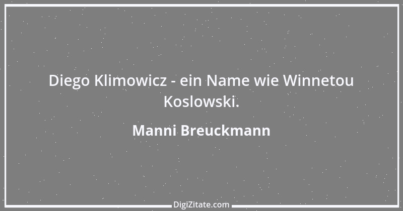 Zitat von Manni Breuckmann 8