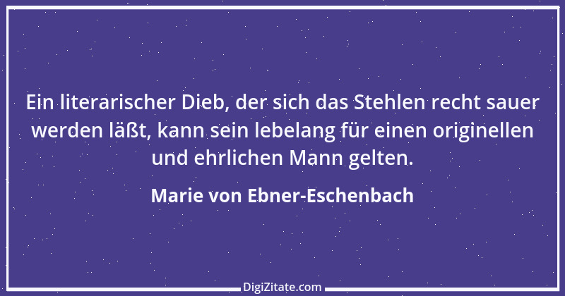 Zitat von Marie von Ebner-Eschenbach 455