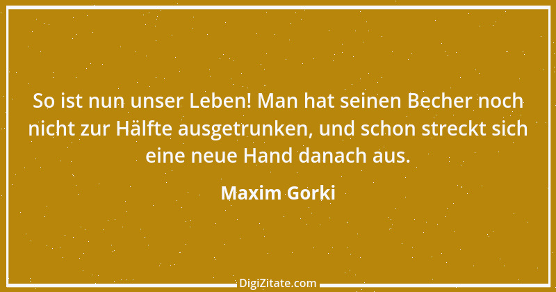 Zitat von Maxim Gorki 31