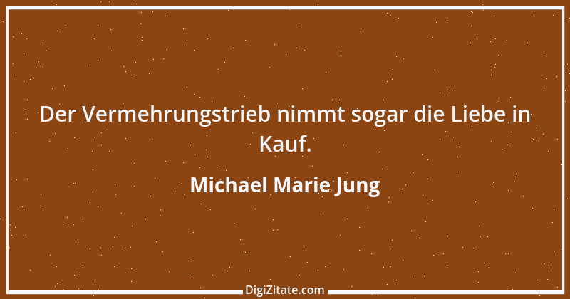 Zitat von Michael Marie Jung 54