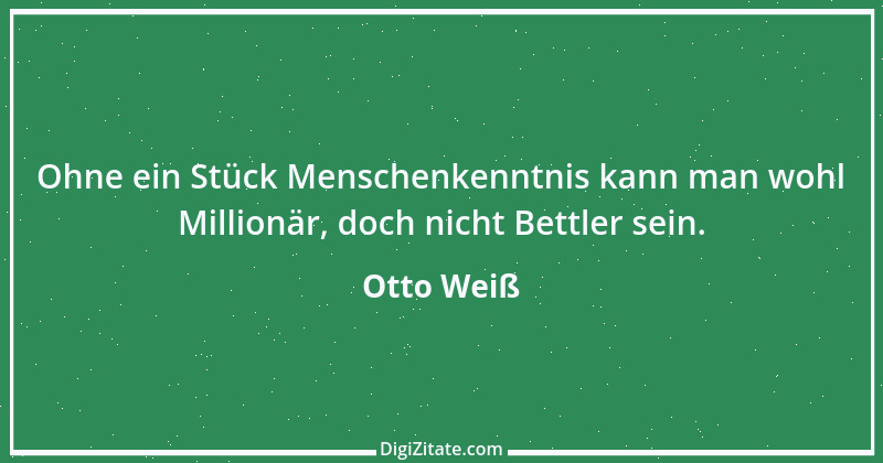 Zitat von Otto Weiß 356