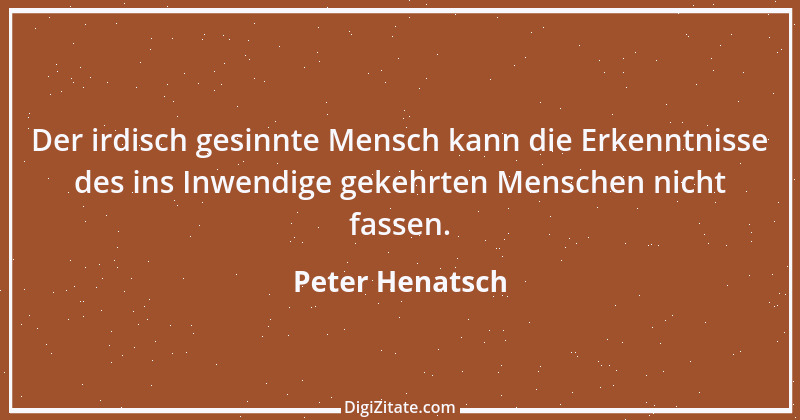 Zitat von Peter Henatsch 13