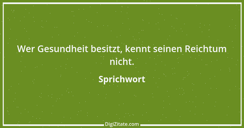 Zitat von Sprichwort 9479