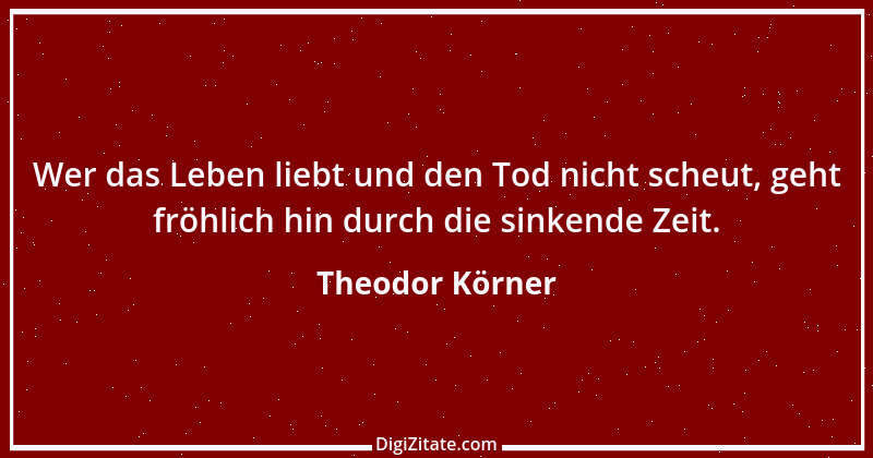 Zitat von Theodor Körner 34