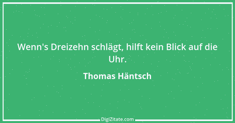 Zitat von Thomas Häntsch 62