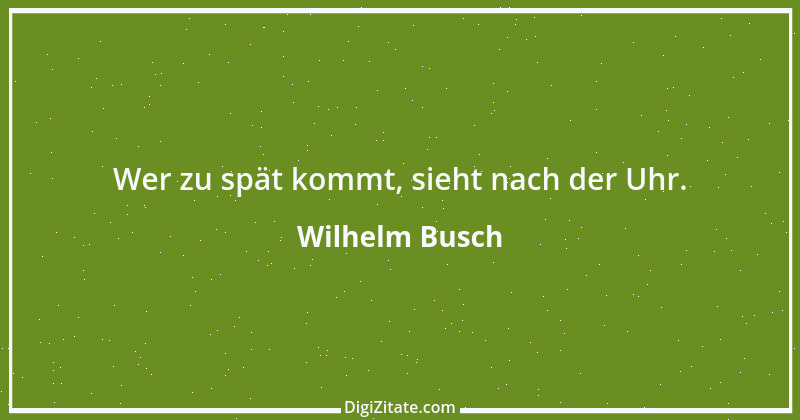 Zitat von Wilhelm Busch 39