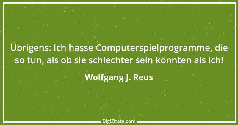 Zitat von Wolfgang J. Reus 1327