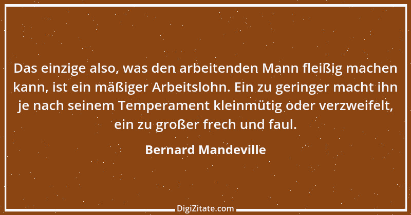 Zitat von Bernard Mandeville 1