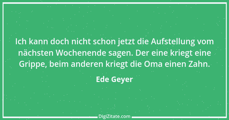 Zitat von Ede Geyer 9