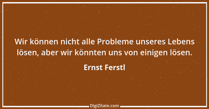 Zitat von Ernst Ferstl 1929