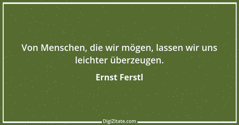 Zitat von Ernst Ferstl 929