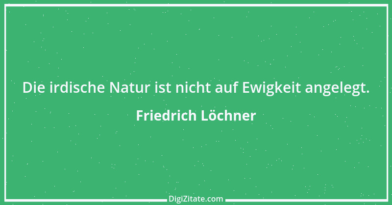 Zitat von Friedrich Löchner 40