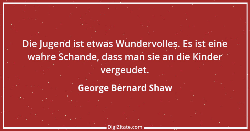 Zitat von George Bernard Shaw 12