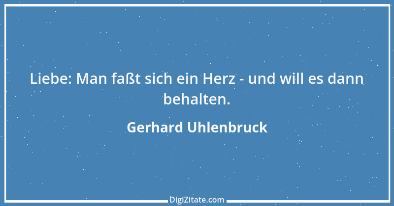 Zitat von Gerhard Uhlenbruck 308