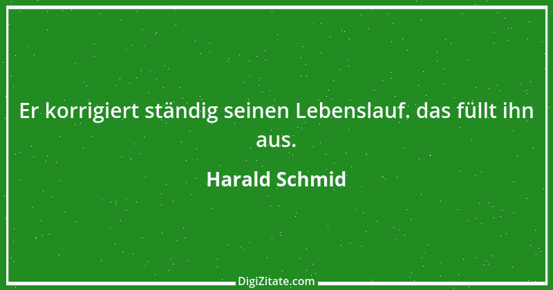 Zitat von Harald Schmid 77