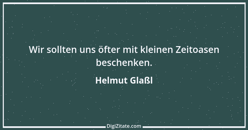 Zitat von Helmut Glaßl 440