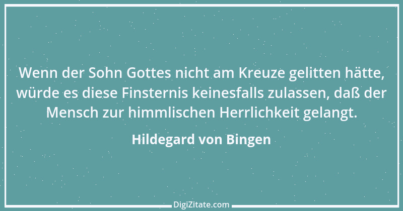 Zitat von Hildegard von Bingen 124