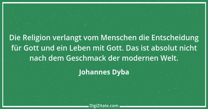 Zitat von Johannes Dyba 13