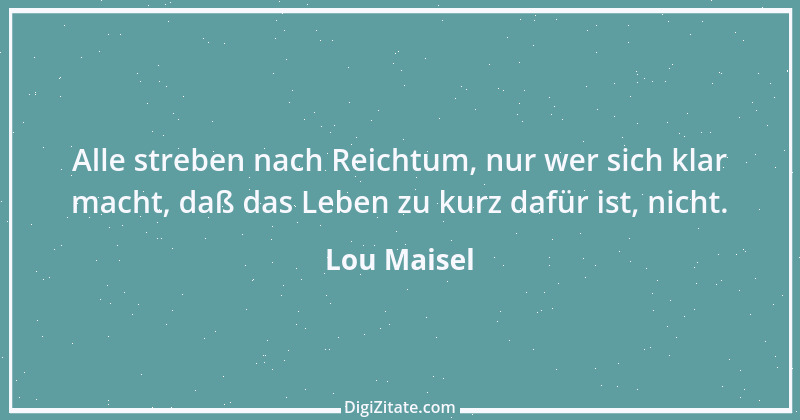 Zitat von Lou Maisel 2