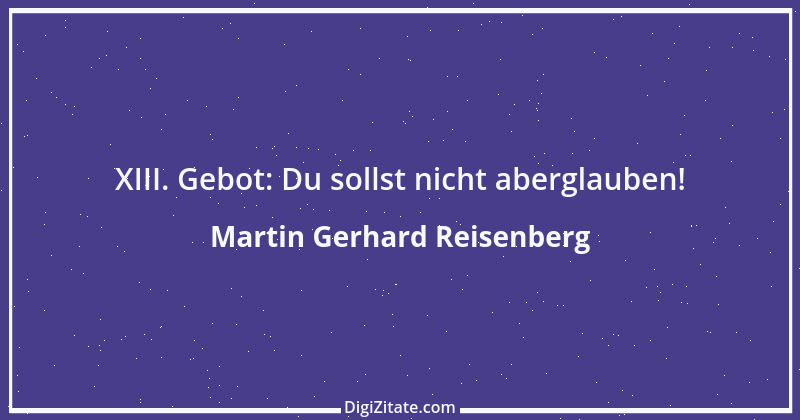 Zitat von Martin Gerhard Reisenberg 803