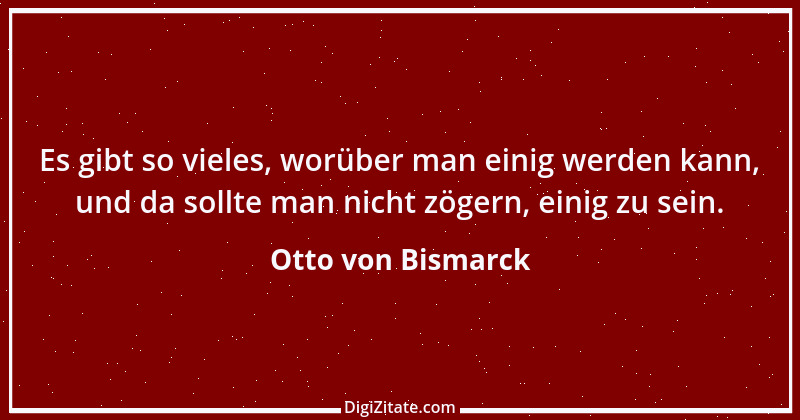 Zitat von Otto von Bismarck 186