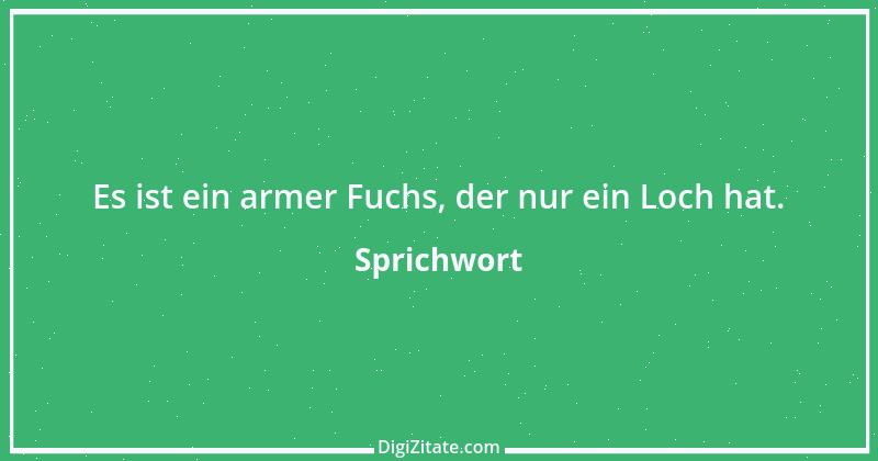 Zitat von Sprichwort 6480