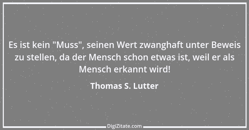 Zitat von Thomas S. Lutter 194