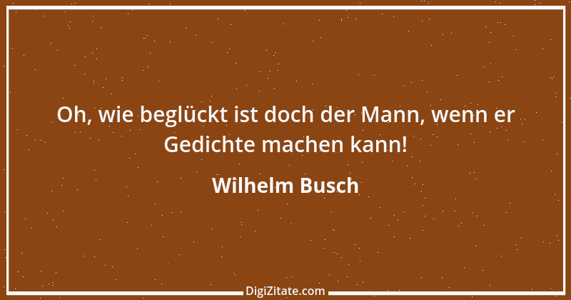 Zitat von Wilhelm Busch 40