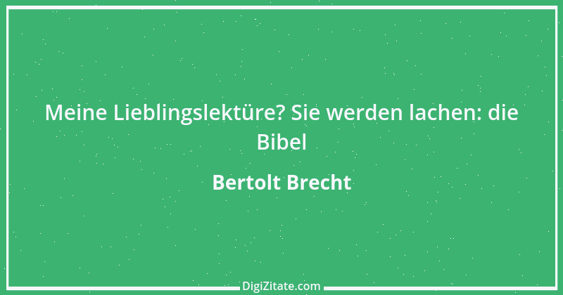 Zitat von Bertolt Brecht 67